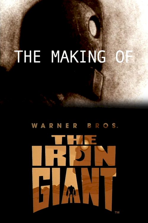 The Making of 'The Iron Giant' - Movie Poster The Making of 'The Iron Giant' - Movie Poster
