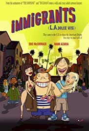 Immigrants (L.A. Dolce Vita) - Movie Poster Immigrants (L.A. Dolce Vita) - Movie Poster