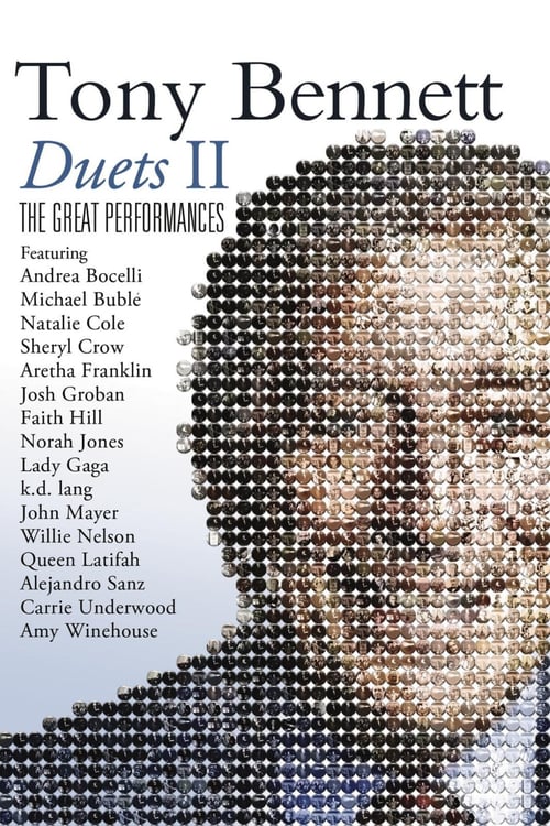 Tony Bennett: Duets II - The Great Performances - Movie Poster Tony Bennett: Duets II - The Great Performances - Movie Poster