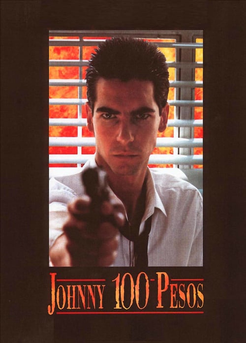 Johnny One Hundred Pesos - Movie Poster Johnny One Hundred Pesos - Movie Poster