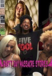 Party Day Massacre Stories - Movie Poster Party Day Massacre Stories - Movie Poster