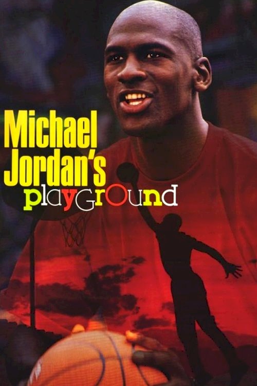 Michael Jordan's Playground - Movie Poster Michael Jordan's Playground - Movie Poster