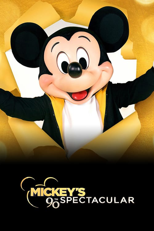 Mickey’s 90th Spectacular - Movie Poster Mickey’s 90th Spectacular - Movie Poster