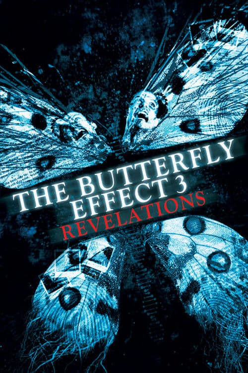 The Butterfly Effect 3: Revelations - Movie Poster The Butterfly Effect 3: Revelations - Movie Poster