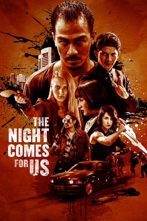 The Night Comes for Us - Movie Poster The Night Comes for Us - Movie Poster