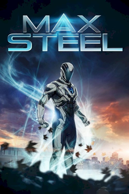 Max Steel - Movie Poster Max Steel - Movie Poster