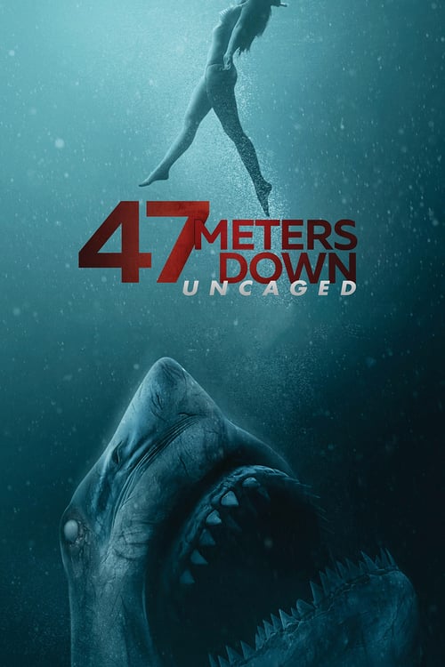 47 Meters Down: Uncaged - Movie Poster 47 Meters Down: Uncaged - Movie Poster