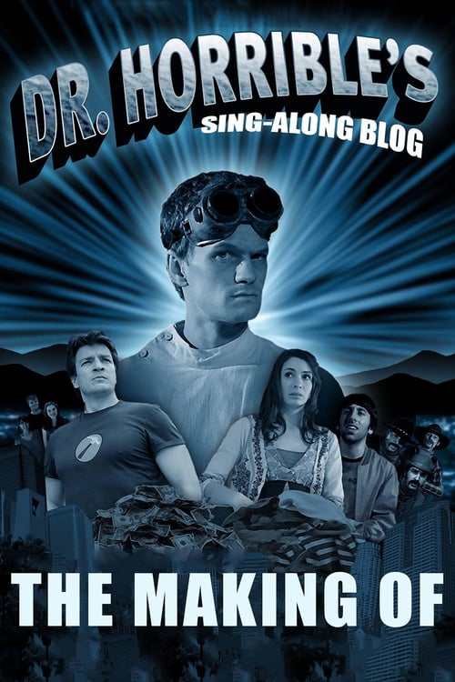 The making of 'Dr. Horrible's Sing-Along Blog - Movie Poster The making of 'Dr. Horrible's Sing-Along Blog - Movie Poster