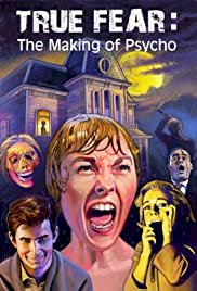 True Fear: The Making of Psycho - Movie Poster