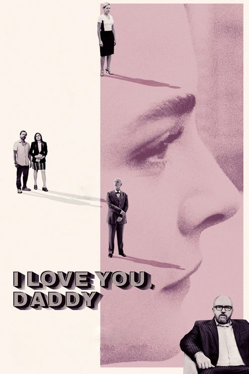 I Love You, Daddy - Movie Poster