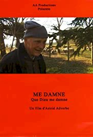 Mé damné - Que Dieu me damne - Movie Poster Mé damné - Que Dieu me damne - Movie Poster