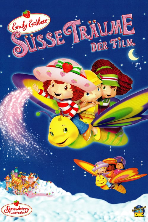 Strawberry Shortcake: The Sweet Dreams Movie - Movie Poster Strawberry Shortcake: The Sweet Dreams Movie - Movie Poster
