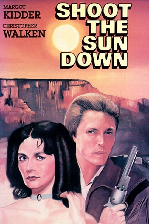 Shoot the Sun Down - Movie Poster Shoot the Sun Down - Movie Poster