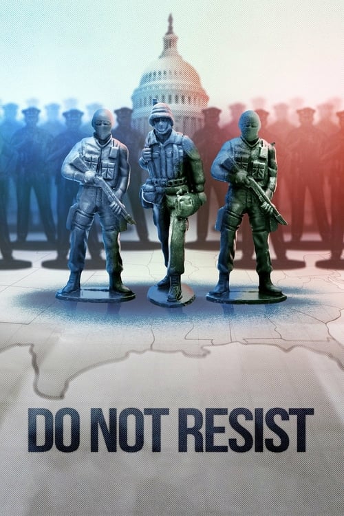 Do Not Resist - Movie Poster Do Not Resist - Movie Poster