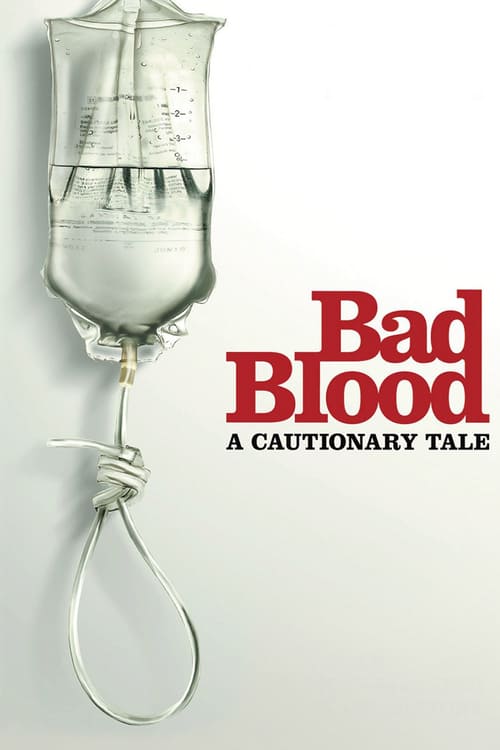 Bad Blood: A Cautionary Tale - Movie Poster Bad Blood: A Cautionary Tale - Movie Poster
