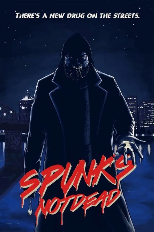 Spunk's Not Dead - Movie Poster Spunk's Not Dead - Movie Poster
