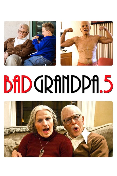 Jackass Presents: Bad Grandpa .5 - Movie Poster Jackass Presents: Bad Grandpa .5 - Movie Poster