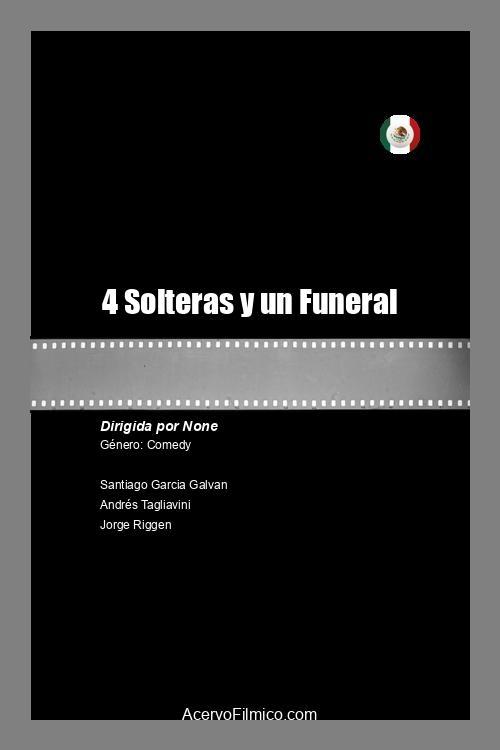 4 Solteras y un Funeral - Movie Poster