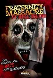 Fraternity Massacre at Hell Island - Movie Poster Fraternity Massacre at Hell Island - Movie Poster