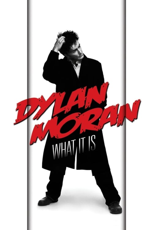 Dylan Moran: What It Is - Movie Poster Dylan Moran: What It Is - Movie Poster