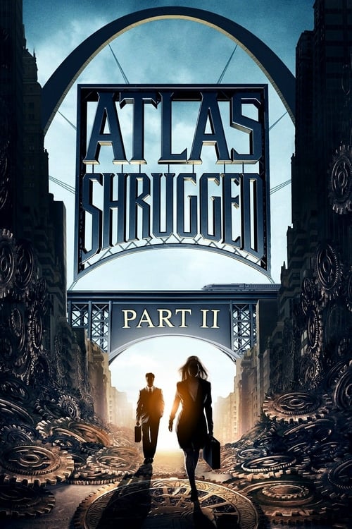 Atlas Shrugged: Part II - Movie Poster Atlas Shrugged: Part II - Movie Poster
