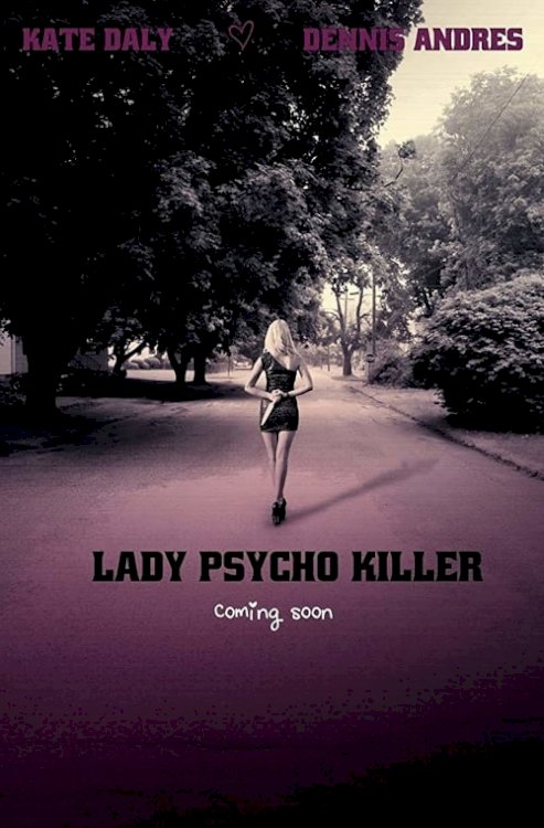 Lady Psycho Killer - Movie Poster Lady Psycho Killer - Movie Poster
