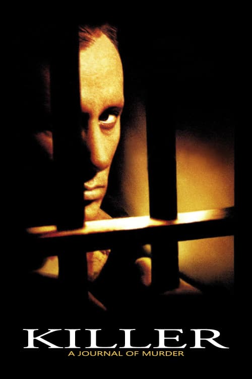 Killer: A Journal of Murder - Movie Poster Killer: A Journal of Murder - Movie Poster