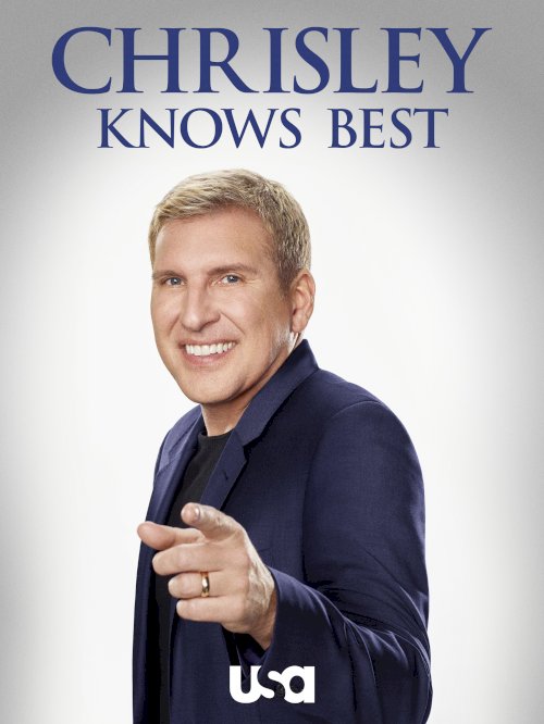 Chrisley Knows Best - Movie Poster Chrisley Knows Best - Movie Poster