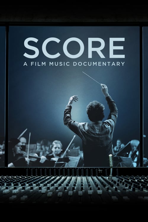 Score: A Film Music Documentary - Movie Poster Score: A Film Music Documentary - Movie Poster