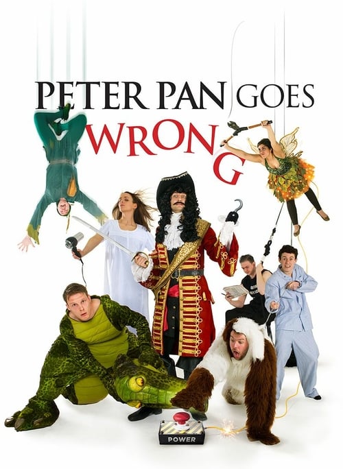 Peter Pan Goes Wrong - Movie Poster Peter Pan Goes Wrong - Movie Poster