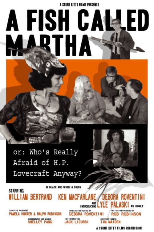 A Fish Called Martha or: Who's Really Afraid of H. P. Lovecraft Anyway? - Movie Poster A Fish Called Martha or: Who's Really Afraid of H. P. Lovecraft Anyway? - Movie Poster