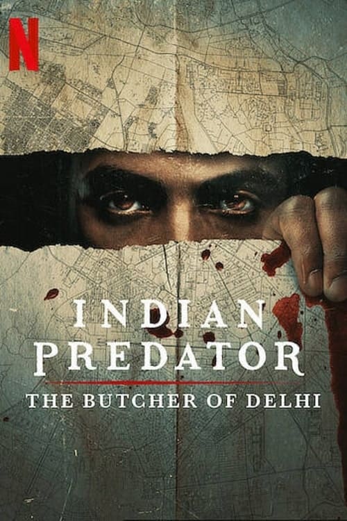 Indian Predator: The Butcher of Delhi - Movie Poster Indian Predator: The Butcher of Delhi - Movie Poster