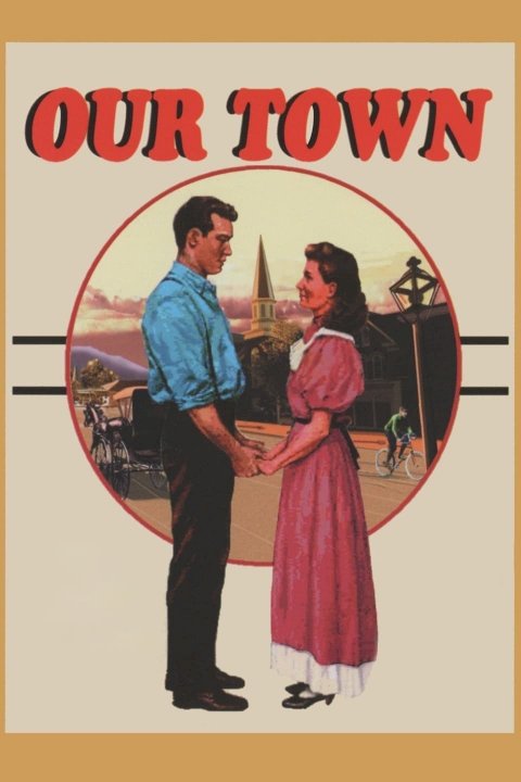 Our Town - Movie Poster Our Town - Movie Poster