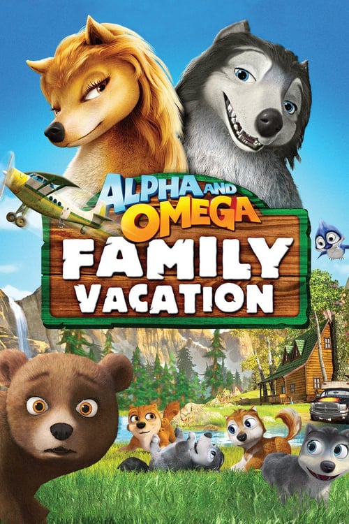 Alpha and Omega: Family Vacation - Movie Poster Alpha and Omega: Family Vacation - Movie Poster