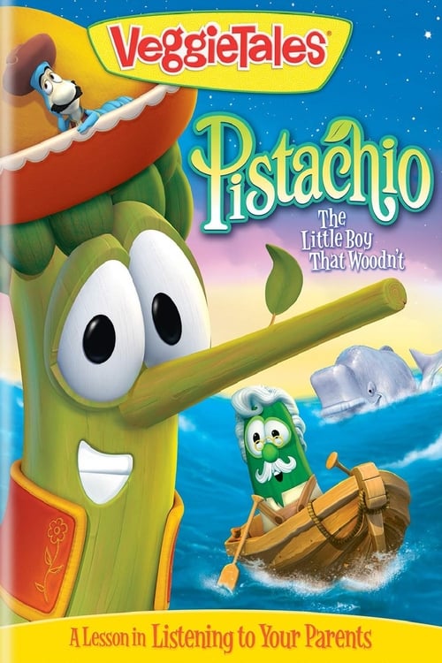 VeggieTales: Pistachio - The Little Boy that Woodn't - Movie Poster VeggieTales: Pistachio - The Little Boy that Woodn't - Movie Poster