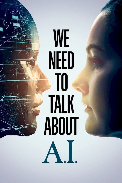 We Need to Talk About A.I. - Movie Poster We Need to Talk About A.I. - Movie Poster