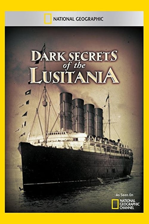 Dark secrets of the Lusitania - Movie Poster Dark secrets of the Lusitania - Movie Poster