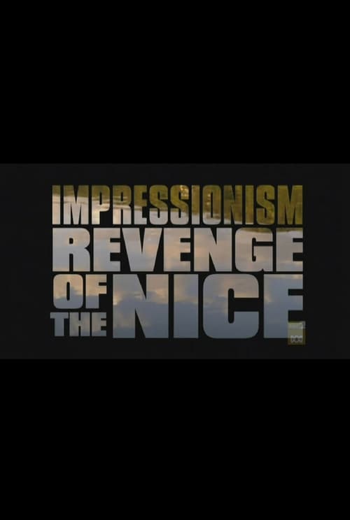 Impressionism: Revenge of the Nice - Movie Poster Impressionism: Revenge of the Nice - Movie Poster