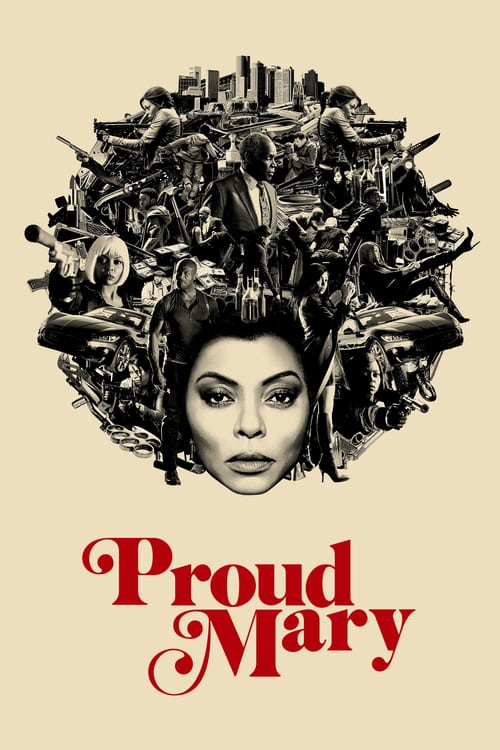 Proud Mary - Movie Poster Proud Mary - Movie Poster