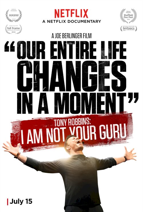 Tony Robbins: I Am Not Your Guru - Movie Poster Tony Robbins: I Am Not Your Guru - Movie Poster