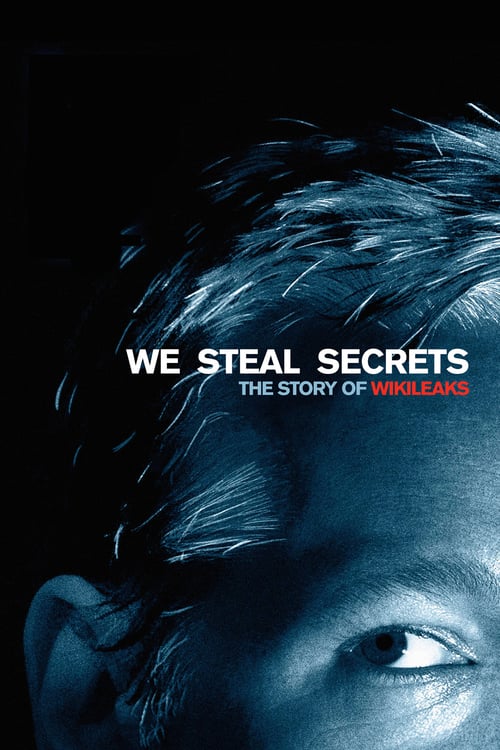 We Steal Secrets: The Story of WikiLeaks - Movie Poster We Steal Secrets: The Story of WikiLeaks - Movie Poster