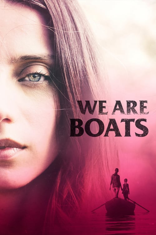We Are Boats - Movie Poster We Are Boats - Movie Poster