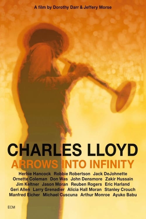 Charles Lloyd - Arrows Into Infinity - Movie Poster Charles Lloyd - Arrows Into Infinity - Movie Poster
