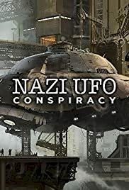 Nazi UFO Conspiracy - Movie Poster Nazi UFO Conspiracy - Movie Poster