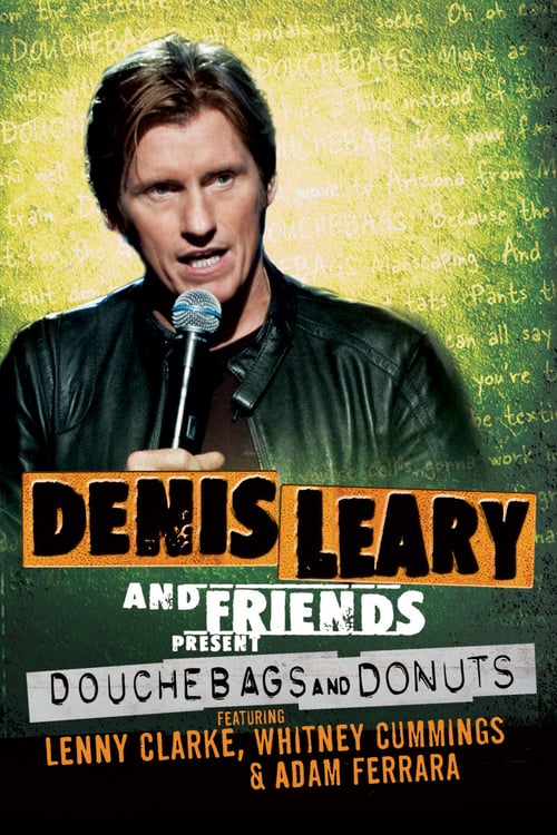Denis Leary and Friends Present: Douchebags and Donuts - Movie Poster Denis Leary and Friends Present: Douchebags and Donuts - Movie Poster