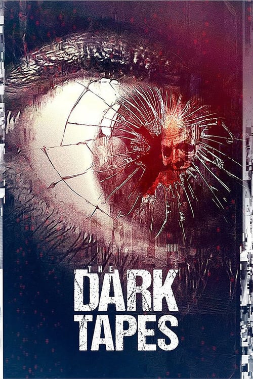 The Dark Tapes - Movie Poster