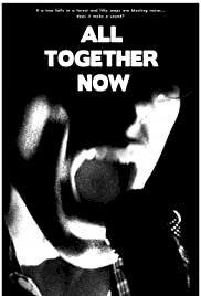 All Together Now - Movie Poster All Together Now - Movie Poster