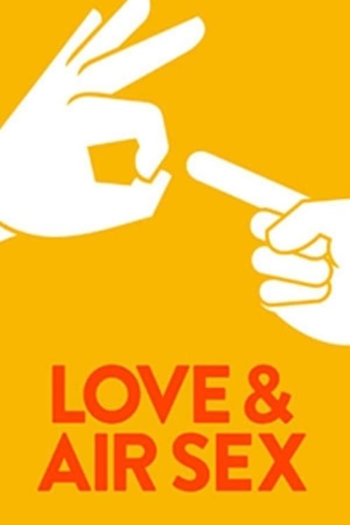 Love & Air Sex - Movie Poster Love & Air Sex - Movie Poster