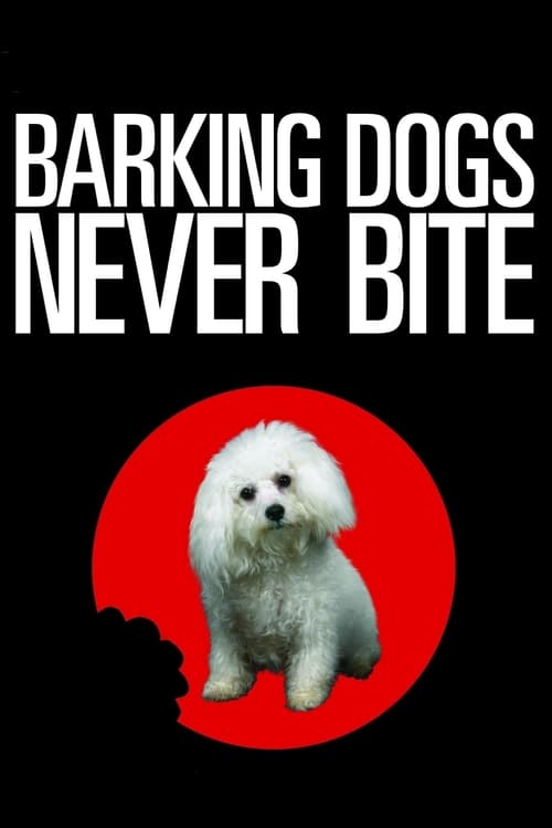 Barking Dogs Never Bite - Movie Poster Barking Dogs Never Bite - Movie Poster