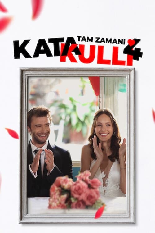 Katakulli 4: Tam Zamanı - Movie Poster Katakulli 4: Tam Zamanı - Movie Poster